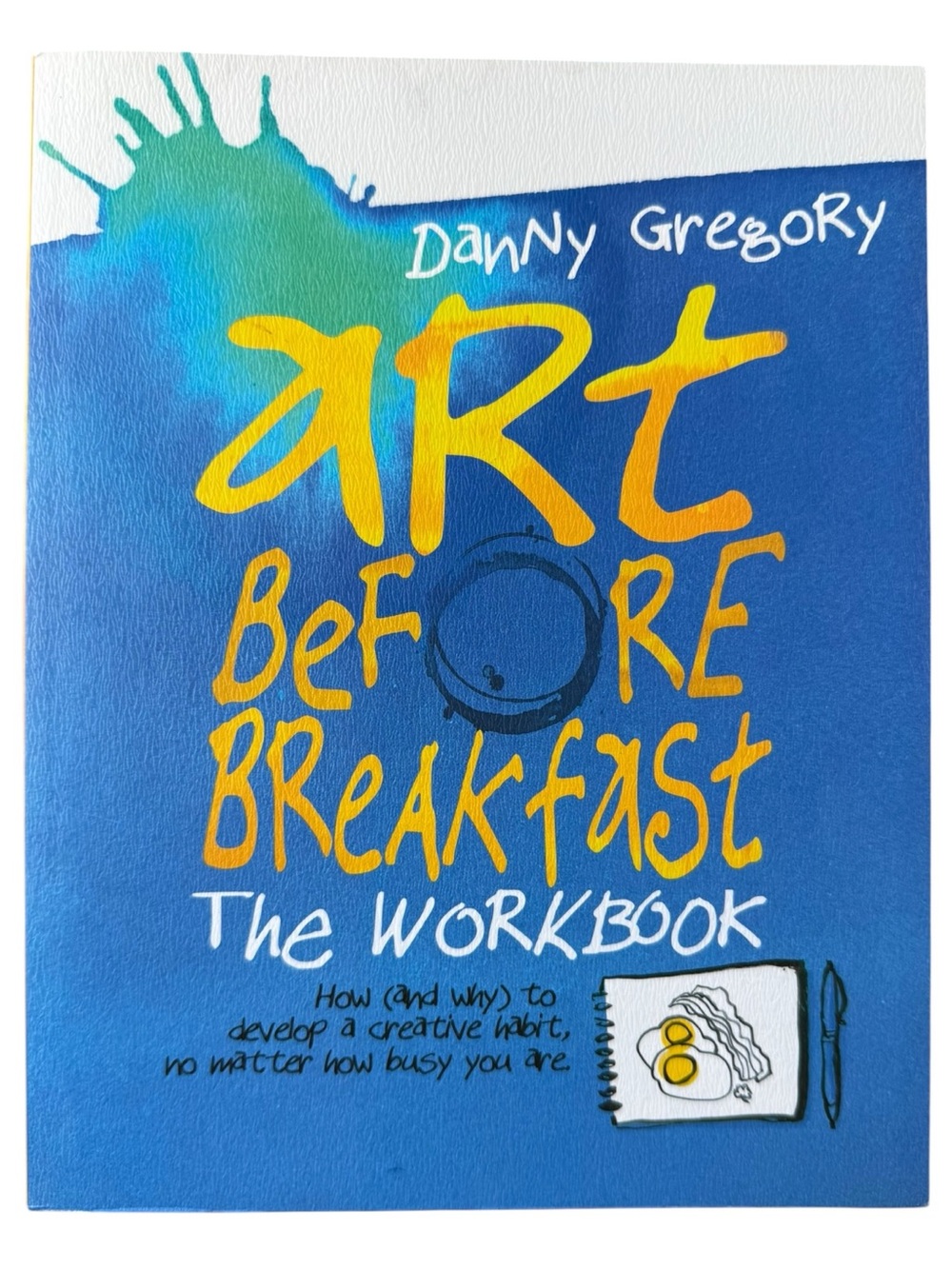 Art Before Breakfast Workbook by Danny Gregory Creative Drawing Journal Paperbac